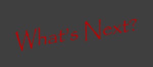What's Next