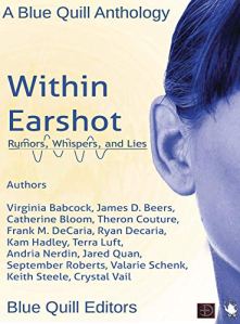 Book cover of "Within Earshot: Rumors, Whispers, and Lies" A Blue Quill Anthology